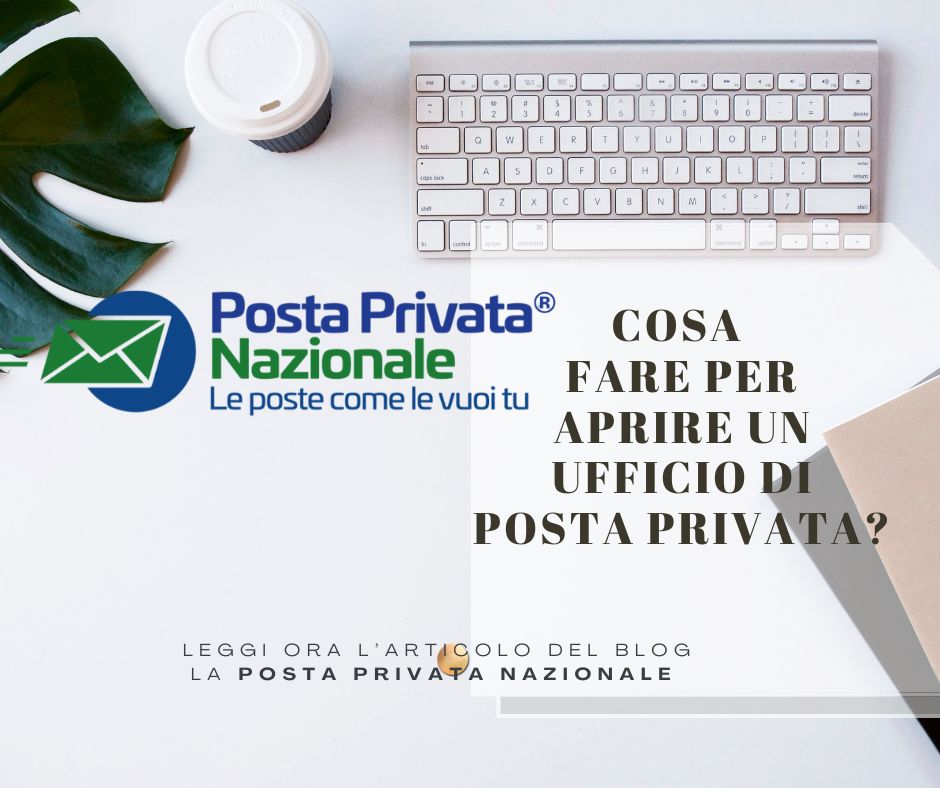 Cosa fare per aprire un ufficio di posta privata